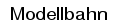 Modellbahn